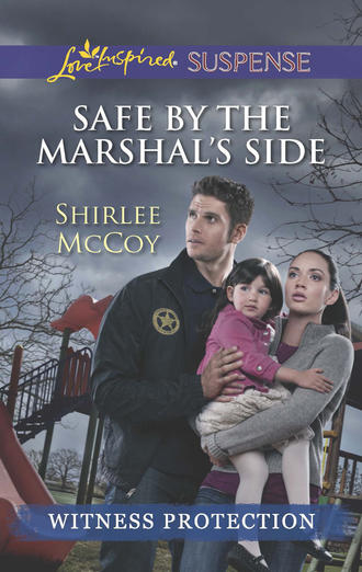 Shirlee  McCoy. Safe by the Marshal's Side