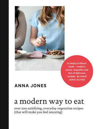 Jamie  Oliver. A Modern Way to Eat: Over 200 satisfying, everyday vegetarian recipes