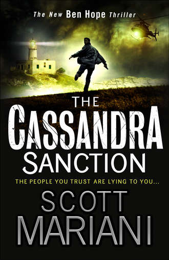 Scott Mariani. The Cassandra Sanction: The most controversial action adventure thriller you’ll read this year!