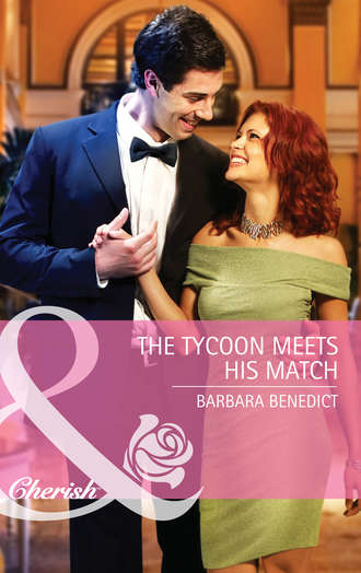 Barbara  Benedict. The Tycoon Meets His Match