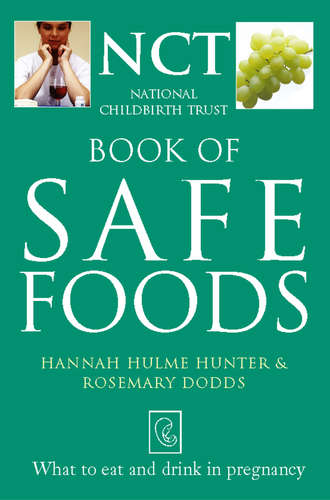 Rosie  Dodds. Safe Food: What to eat and drink in pregnancy