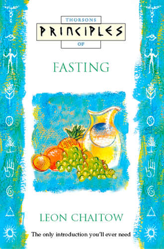 Leon Chaitow, N.D., D.O.. Fasting: The only introduction you’ll ever need