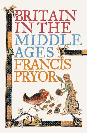 Francis  Pryor. Britain in the Middle Ages: An Archaeological History