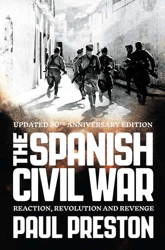 Paul  Preston. The Spanish Civil War: Reaction, Revolution and Revenge