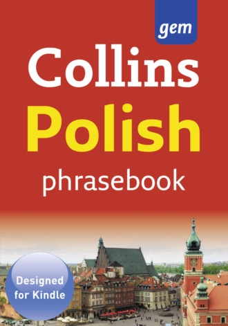 Collins  Dictionaries. Collins Gem Polish Phrasebook and Dictionary