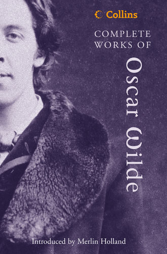 Оскар Уайльд. Complete Works of Oscar Wilde