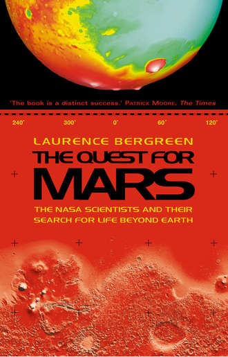 Laurence  Bergreen. The Quest for Mars: NASA scientists and Their Search for Life Beyond Earth
