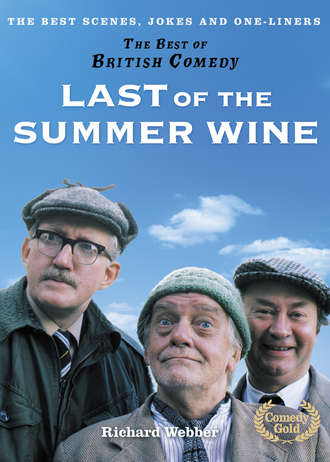 Richard  Webber. Last of the Summer Wine