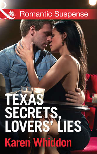 Karen  Whiddon. Texas Secrets, Lovers' Lies