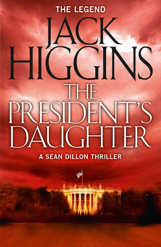 Jack  Higgins. The President’s Daughter