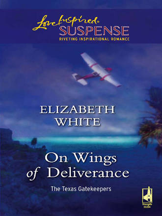 Elizabeth  White. On Wings Of Deliverance