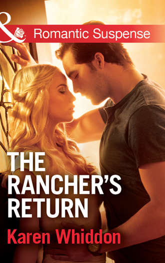 Karen  Whiddon. The Rancher's Return