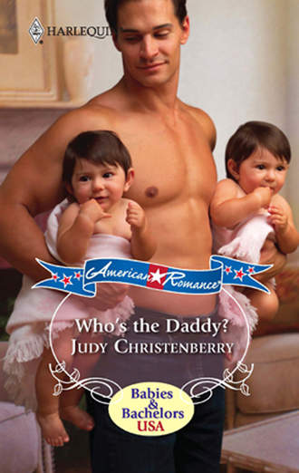 Judy  Christenberry. Who's The Daddy?