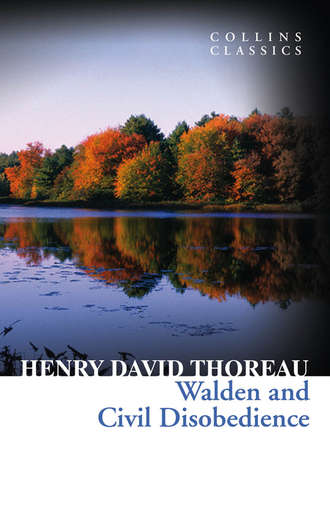 Генри Дэвид Торо. Walden and Civil Disobedience