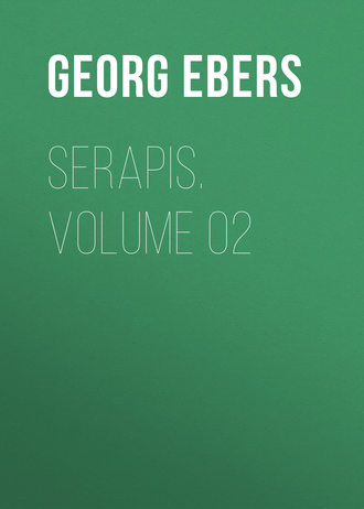 Georg Ebers. Serapis. Volume 02
