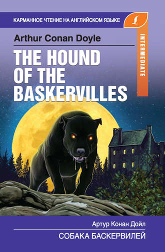 Артур Конан Дойл. Собака Баскервилей / The Hound of the Baskervilles
