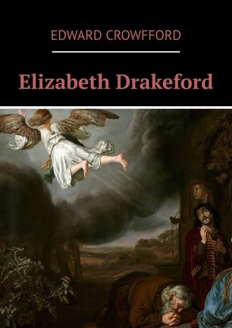 Edward Crowfford. Elizabeth Drakeford