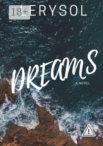 Dreams. 