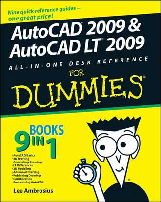 Lee  Ambrosius. AutoCAD 2009 and AutoCAD LT 2009 All-in-One Desk Reference For Dummies