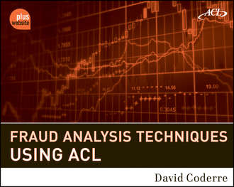 David  Coderre. Fraud Analysis Techniques Using ACL
