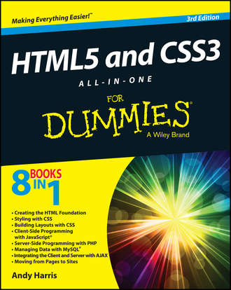 Andy  Harris. HTML5 and CSS3 All-in-One For Dummies