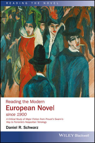 Daniel R. Schwarz. Reading the Modern European Novel since 1900