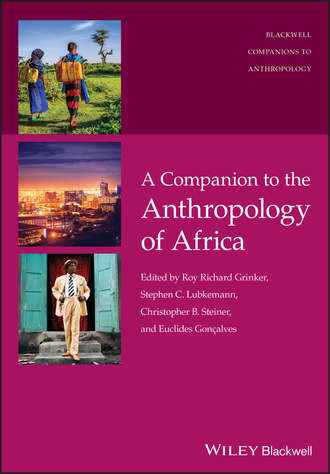 Christopher Steiner B.. A Companion to the Anthropology of Africa