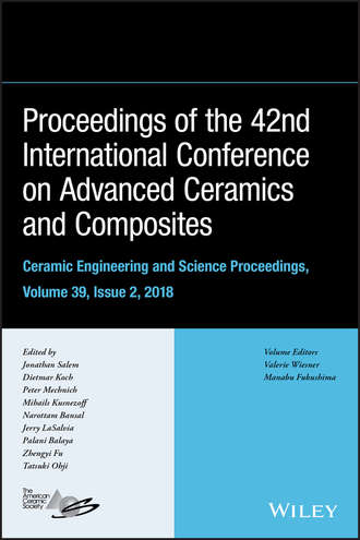 Tatsuki  Ohji. Proceedings of the 42nd International Conference on Advanced Ceramics and Composites, Ceramic Engineering and Science Proceedings, Issue 2