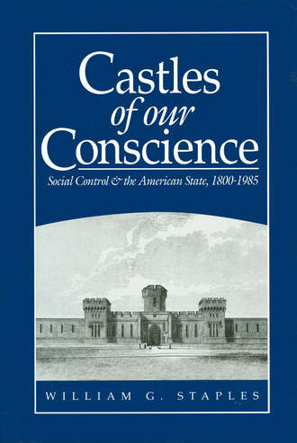 William Staples G.. Castles of our Conscience