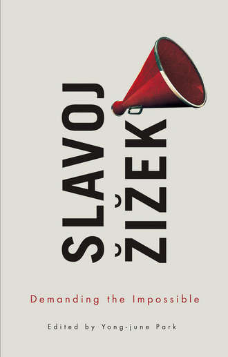 Slavoj Ziek. Demanding the Impossible