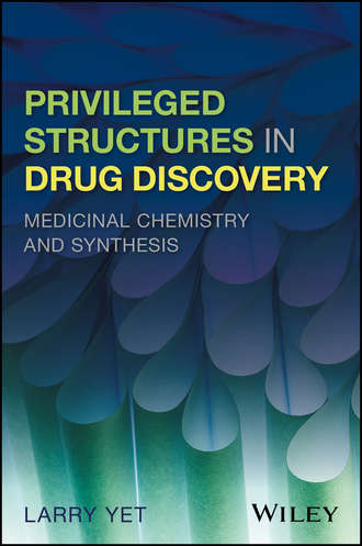 Larry  Yet. Privileged Structures in Drug Discovery