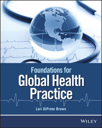 Lori Brown DiPrete. Foundations for Global Health Practice