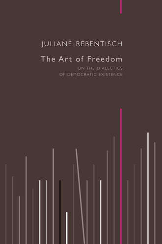Juliane  Rebentisch. The Art of Freedom