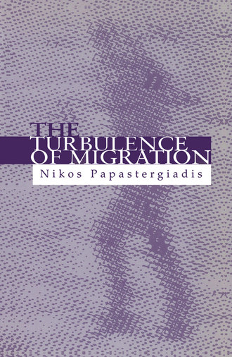 Nikos  Papastergiadis. The Turbulence of Migration