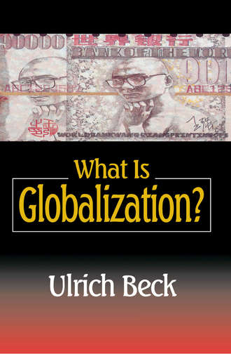 Ulrich  Beck. What Is Globalization?