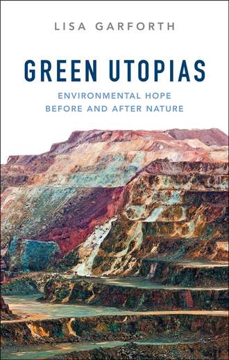 Lisa  Garforth. Green Utopias