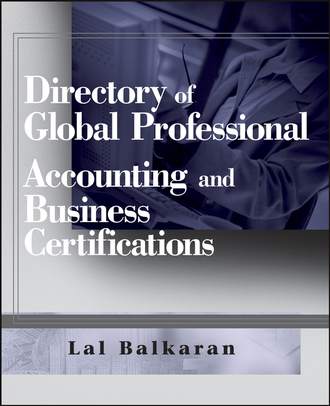 Группа авторов. Directory of Global Professional Accounting and Business Certifications