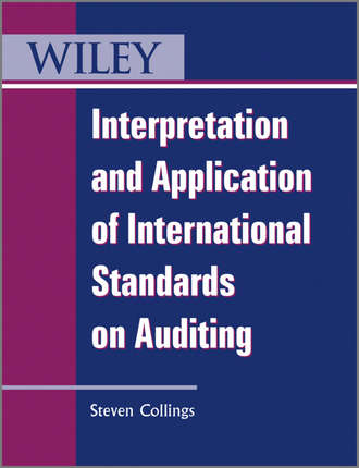 Группа авторов. Interpretation and Application of International Standards on Auditing