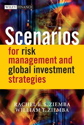 William Ziemba T.. Scenarios for Risk Management and Global Investment Strategies