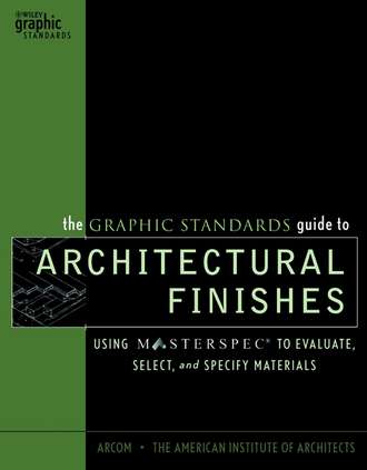 The American Institute of Architects. The Graphic Standards Guide to Architectural Finishes