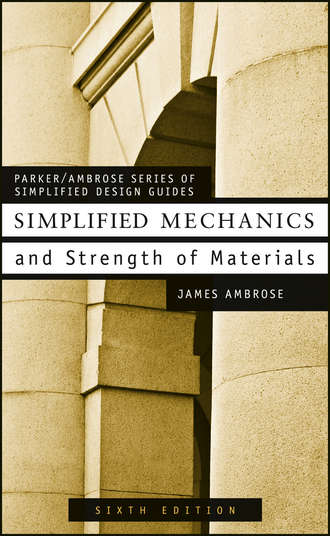 Группа авторов. Simplified Mechanics and Strength of Materials