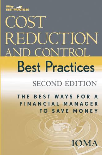 Institute of Management and Administration (IOMA). Cost Reduction and Control Best Practices