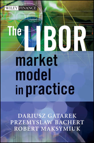 Dariusz  Gatarek. The LIBOR Market Model in Practice