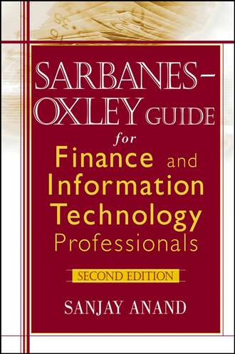 Группа авторов. Sarbanes-Oxley Guide for Finance and Information Technology Professionals