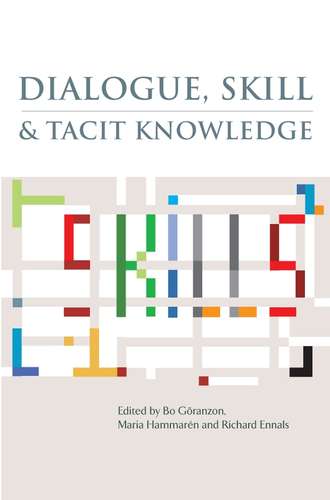 Richard  Ennals. Dialogue, Skill and Tacit Knowledge