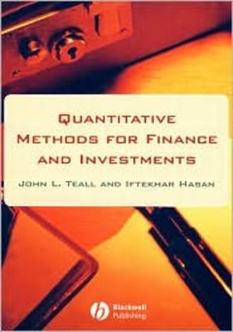 John  Teall. Quantitative Methods for Finance and Investments