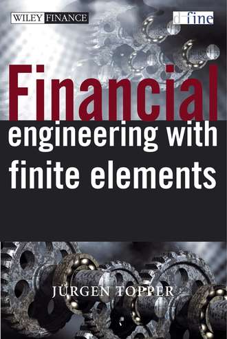 Группа авторов. Financial Engineering with Finite Elements