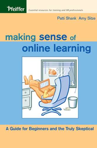Patti  Shank. Making Sense of Online Learning