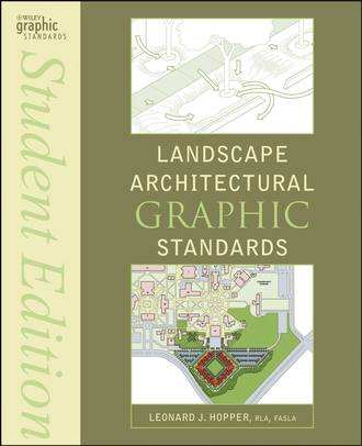 Группа авторов. Landscape Architectural Graphic Standards