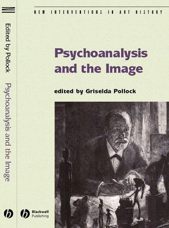 Группа авторов. Psychoanalysis and the Image